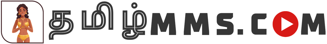 Tamil MMS Leaked | Tamil Sex MMS Videos - TamilMMS.com
